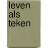 Leven als teken by Brinkman