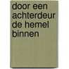 Door een achterdeur de hemel binnen by Blue