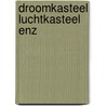 Droomkasteel luchtkasteel enz door popma