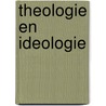 Theologie en ideologie door Schegget
