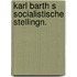 Karl barth s socialistische stellingn.