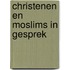 Christenen en moslims in gesprek