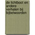De lichtboot en andere verhalen bij bijbelwoorden