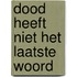 Dood heeft niet het laatste woord