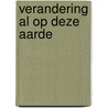 Verandering al op deze aarde door Gollwitzer