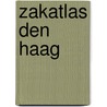 Zakatlas den haag by Unknown