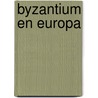 Byzantium en europa door Vryonis