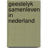 Geestelyk samenleven in nederland door Banning