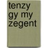 Tenzy gy my zegent