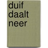 Duif daalt neer door Schulte Nordholt