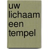 Uw lichaam een tempel door Dupuis