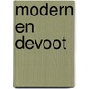 Modern en devoot door A.H. van Luyn