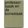 Professor Sjaak en de bonestaak door R. Wildsmith