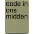 Dode in ons midden