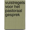 Vuistregels voor het pastoraal gesprek door Bont