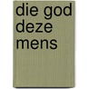 Die god deze mens door Zundel