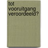 Tot vooruitgang veroordeeld? by A.G.M. van Melsen