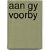 Aan gy voorby