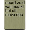 Noord-zuid wat maakt het uit mavo doc by Unknown