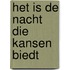 Het is de nacht die kansen biedt