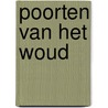Poorten van het woud by Wiesel