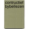 Contructief bybellezen by Peter Maas