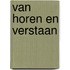 Van horen en verstaan