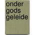 Onder gods geleide