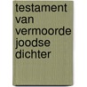 Testament van vermoorde joodse dichter door Wiesel