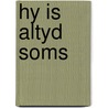 Hy is altyd soms by Schaeffer