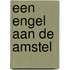 Een engel aan de Amstel