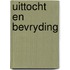 Uittocht en bevryding