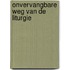 Onvervangbare weg van de liturgie