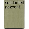 Solidariteit gezocht door Onbekend