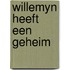 Willemyn heeft een geheim