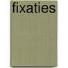 Fixaties by J. van Eeden-'T. Hart