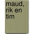 Maud, Rik en Tim