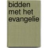 Bidden met het evangelie