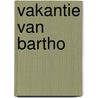 Vakantie van bartho by Heyden