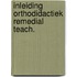 Inleiding orthodidactiek remedial teach.