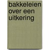 Bakkeleien over een uitkering door Elzerman