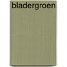 Bladergroen door R. de Groot