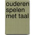 Ouderen spelen met taal