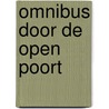 Omnibus door de open poort door Vries Lichte