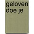 Geloven doe je