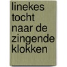 Linekes tocht naar de zingende klokken door Klaas Norel