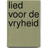 Lied voor de vryheid by Bosma