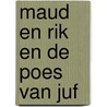 Maud en rik en de poes van juf by Bos