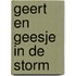 Geert en geesje in de storm