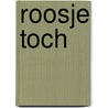 Roosje toch by Lange Praamsma